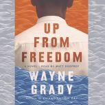 Up From Freedom, Wayne Grady