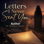 Letters I Never Sent You, Dr. Muddassir Saleem