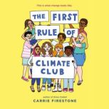 The First Rule of Climate Club, Carrie Firestone