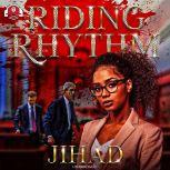 Riding Rhythm, Jihad