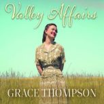 Valley Affairs, Grace Thompson