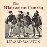 The Malevolent Comedy, Edward Marston