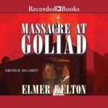 Massacre at Goliad, Elmer Kelton