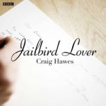 Jailbird Lover BBC Radio Drama, Various
