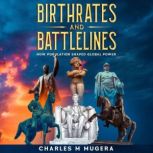 Birthrates and Battlelines, Charles Mugera