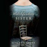 The Witchfinders Sister, Beth Underdown