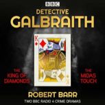 Detective Galbraith The King of Diam..., Robert Barr