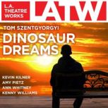 Dinosaur Dreams, Tom Szentgyorgyi