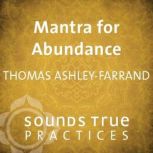 Mantra for Abundance, Thomas AshleyFarrand