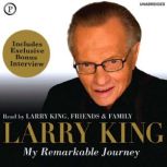 My Remarkable Journey, Larry King