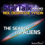 The Search for Aliens, Neil deGrasse Tyson