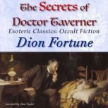 The Secrets of Doctor Taverner, Dion Fortune