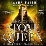 Reign of the Stone Queen, Jayne Faith
