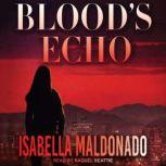 Blood's Echo, Isabella Maldonado