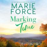 Marking Time, Marie Force