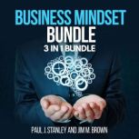 Business Mindset Bundle  3 in 1 Bund..., Paul J. Stanley and Jim M. Brown