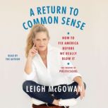 A Return to Common Sense, Leigh McGowan