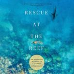 Rescue at the Reef, Jameson Reeder