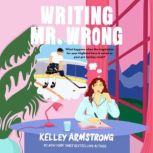 Writing Mr. Wrong, Kelley Armstrong