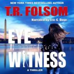 Eyewitness, T.R. Folsom