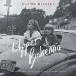 Upper Bohemia, Hayden Herrera