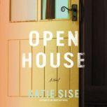 Open House A Novel, Katie Sise
