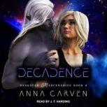 Decadence, Anna Carven