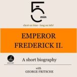 Emperor Frederick II. A short biogra..., 5 Minutes