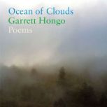 Ocean of Clouds, Garrett Hongo