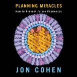 Planning Miracles, Jon Cohen