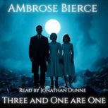 Three And One Are One, Ambrose Bierce