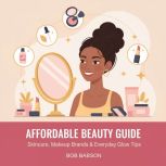 Affordable Beauty Guide, Bob Babson