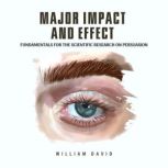 Major Impact and Effect, William David