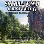 SmallTown Crafter 6, Tom Watts