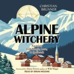 Alpine Witchery, Christian Brunner