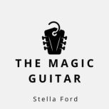 The Magic Guitar, Stella Ford