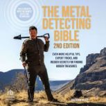The Metal Detecting Bible, 2nd Editio..., Brandon Neice