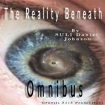 The Reality Beneath  Omnibus, SULI Daniel Johnson