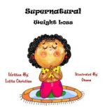 Supernatural Weight Loss, Lolita Christian