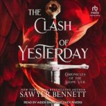 The Clash of Yesterday, Sawyer Bennett