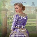 Meeting Her Match, Jen Turano