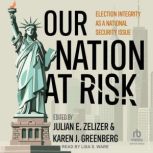 Our Nation at Risk, Julian E. Zelizer