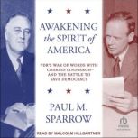 Awakening the Spirit of America, Paul M. Sparrow
