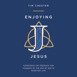 Enjoying Jesus, Tim Chester