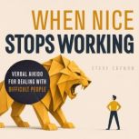 When Nice Stops Working, Steve Crenon