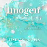 Imogen in Waiting, Lindsay Bartels
