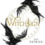 Witchsign, Den Patrick