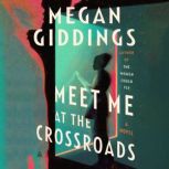 Meet Me at the Crossroads, Megan Giddings