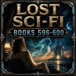 Lost SciFi Books 596 thru 600, Henry Kuttner