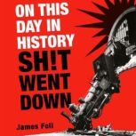 On This Day in History Sh!t Went Down..., James Fell